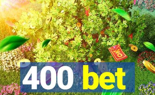 400 bet